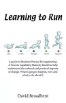 Learning To Run - A Guide To Business Process Re-engineering cover