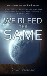We Bleed the Same cover