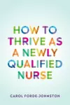 How to Thrive as a Newly Qualified Nurse cover