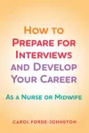 How to Prepare for Interviews and Develop your Career cover