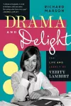 Drama and Delight: The Life of Verity Lambert cover