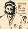 Painting for My Life: The Holocaust artworks of Marianne Grant cover