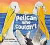 The Pelican Who Couldn't cover