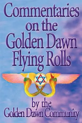 Commentaries on the Golden Dawn Flying Rolls cover