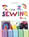 My First Sewing Book - Learn To Sew cover