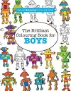 The Brilliant Colouring Book for BOYS (A Really RELAXING Colouring Book) cover