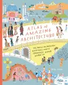 Atlas of Amazing Architecture cover