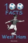 100 Facts - West Ham cover