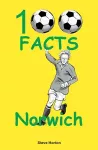 Norwich City - 100 Facts cover