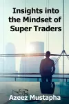 Insights Into the Mindset of Super Traders cover