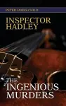 Inspector Hadley the Ingenious Murders cover