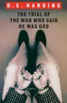 The Trial of the Man Who Said He was God cover