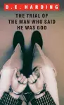 The Trial of the Man Who Said He was God cover