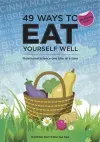 49 Ways to Eat Yourself Well cover