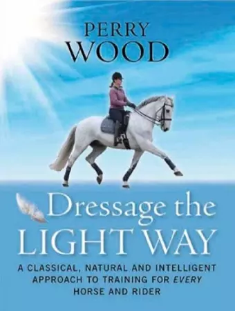 Dressage The Light Way cover