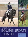 Be Your Own Equine Sports Coach cover