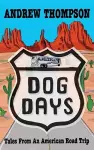 Dog Days - Tales from an American Road Trip cover