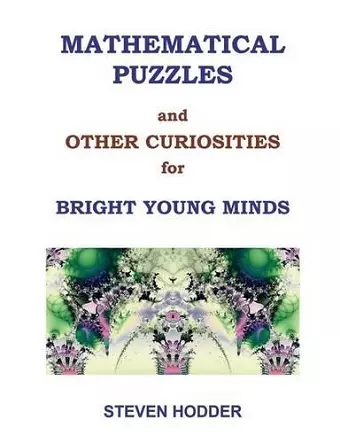 Mathematical Puzzles & Other Curiosities for Bright Young Minds cover