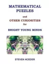 Mathematical Puzzles & Other Curiosities for Bright Young Minds cover
