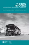 The new refugees: crime and forced displacement in Latin America cover