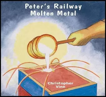 Peter's Railway Molten Metal cover