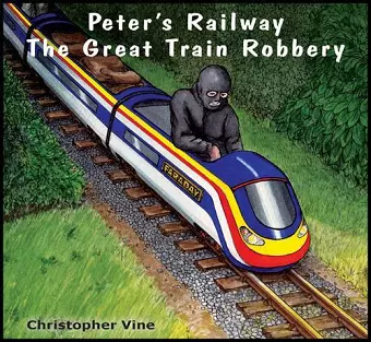 Peter's Railway the Great Train Robbery cover