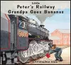 Peter's Railway Grandpa Goes Bananas cover