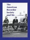 The American Recorder Society and Me . . . a Memoir cover