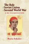 The Role of the Soviet Union in the Second World War cover