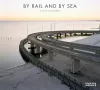 By Rail and By Sea cover