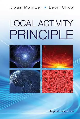 Local Activity Principle: The Cause Of Complexity And Symmetry Breaking cover