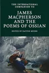 The International Companion to James Macpherson and the Poems of Ossian cover