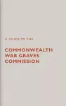 A Guide to The Commonwealth War Graves Commission cover