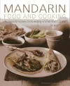 Mandarin Food and Cooking: 75 Regional Recipes from Beijing and Northern China cover