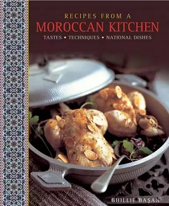 Recipes from a Moroccan Kitchen: A Wonderful Collection 75 Recipes Evoking the Glorious Tastes and Textures of the Traditional Food of Morocco cover