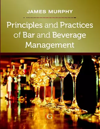Principles and Practices of Bar and Beverage Management cover