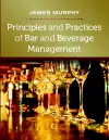 Principles and Practices of Bar and Beverage Management cover