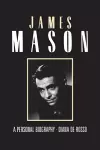James Mason - a Personal Biography cover