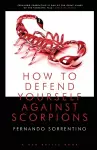 How to Defend Yourself Against Scorpions cover