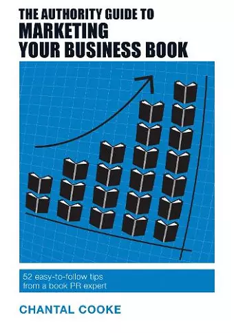 The Authority Guide to Marketing Your Business Book cover