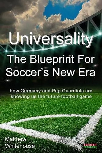 Universality the Blueprint for Soccer's New Era cover