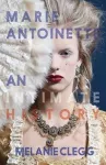 Marie Antoinette: An Intimate History cover