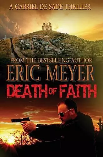 Death of Faith (a Gabriel de Sade Thriller, Book 3) cover