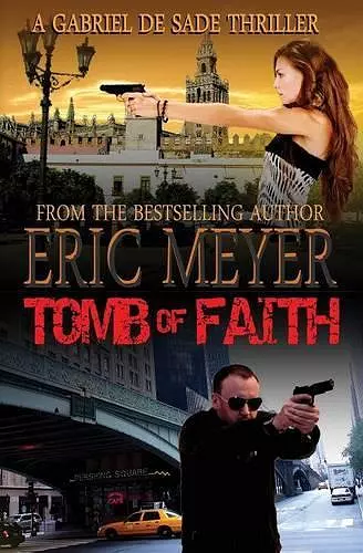 Tomb of Faith (a Gabriel de Sade Thriller, Book 4) cover