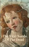 The Vital Needs Of The Dead By Igor Sakhnovsky cover