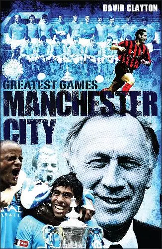 Manchester City Greatest Games cover