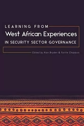 Learning from West African Experiences in Security Sector Governance cover