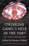 Drinking Camel's Milk in the Yurt cover