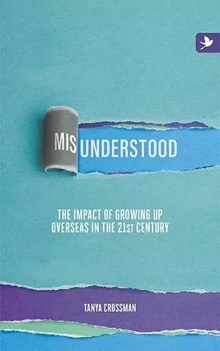 Misunderstood: The Impact of Growing Up Overseas in the 21st Century cover