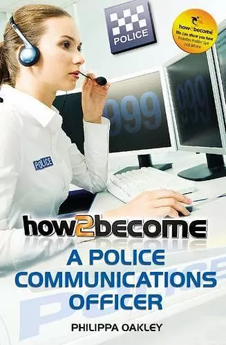 How to Become a Police Communications Officer (999 Emergency Operator) cover